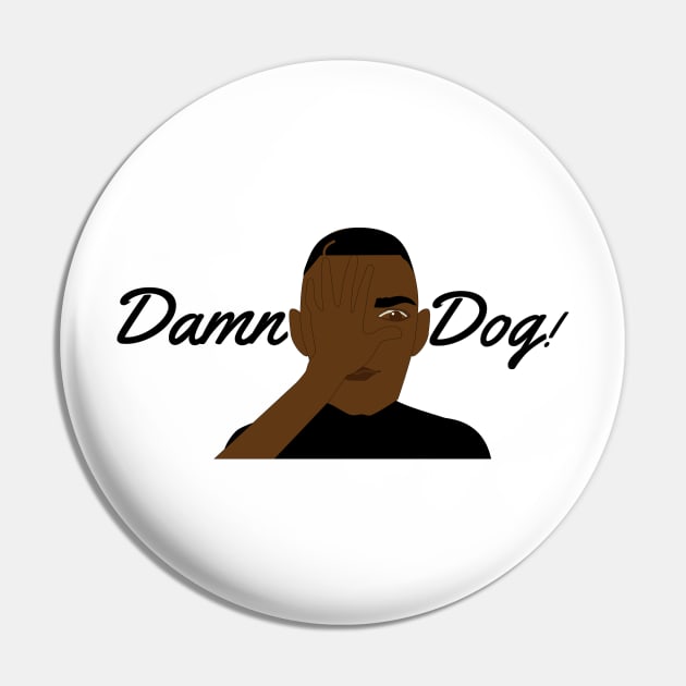 Damn Dog! Pin by ogtwheru