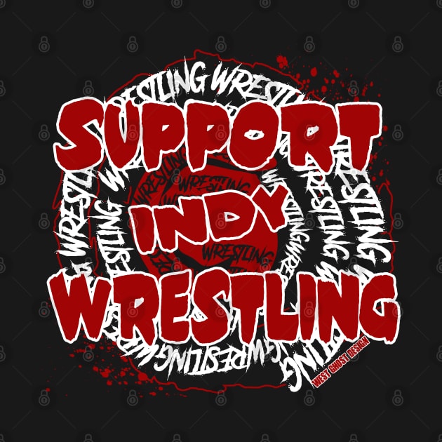 support independent wrestling by WestGhostDesign707