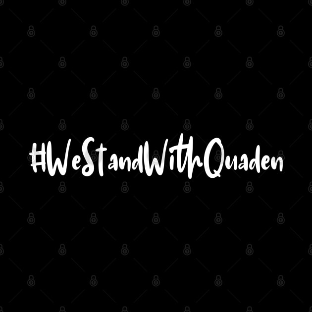 #WeStandWithQuaden by Amelia Emmie