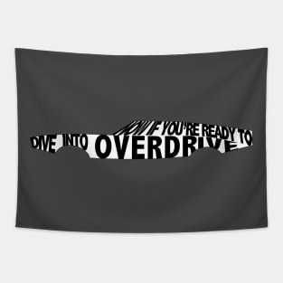 NowIfYoureReadyToDiveIntoOverdrive Tapestry