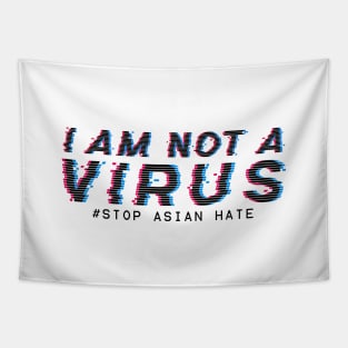 I am Not A Virus - stop asian hate Tapestry