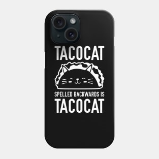 Tacocat Spelled Backwards Is Tacocat Phone Case