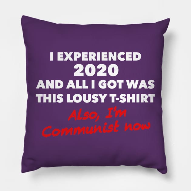 2020 turned me red Pillow by spyderfyngers
