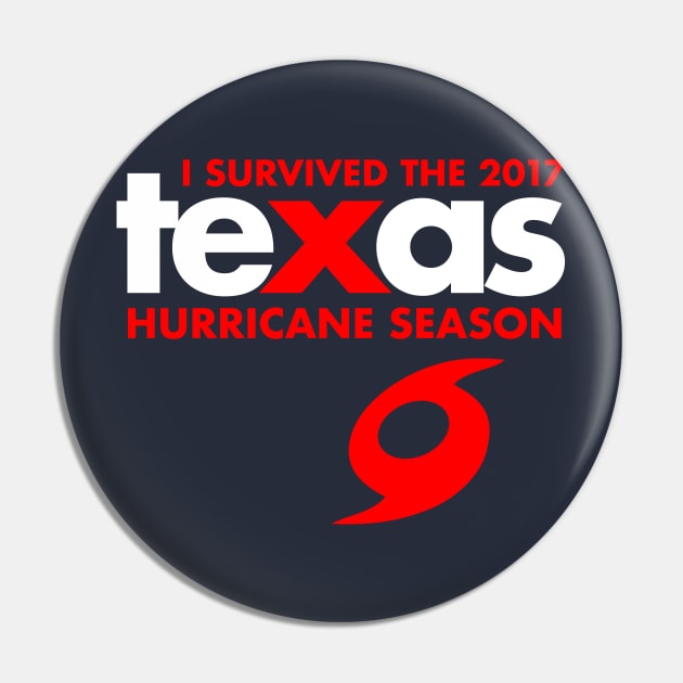 I survived the 2017 Texas Hurricane Season - Harvey Pin by e2productions