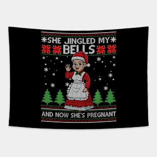 She Jingled My Bells And Now She's Pregnant Ugly Christmas Sweater Tapestry