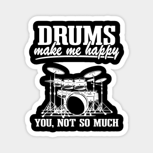 Drums Make Me Happy Drummer Quote Funny Drumming Gift Magnet