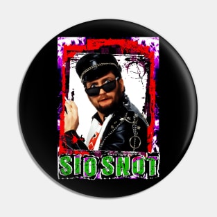 Kenny Everett Sid Snot Design Pin