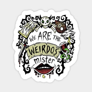 We Are The Weirdos, Mister Magnet