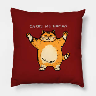 Carry me human Pillow