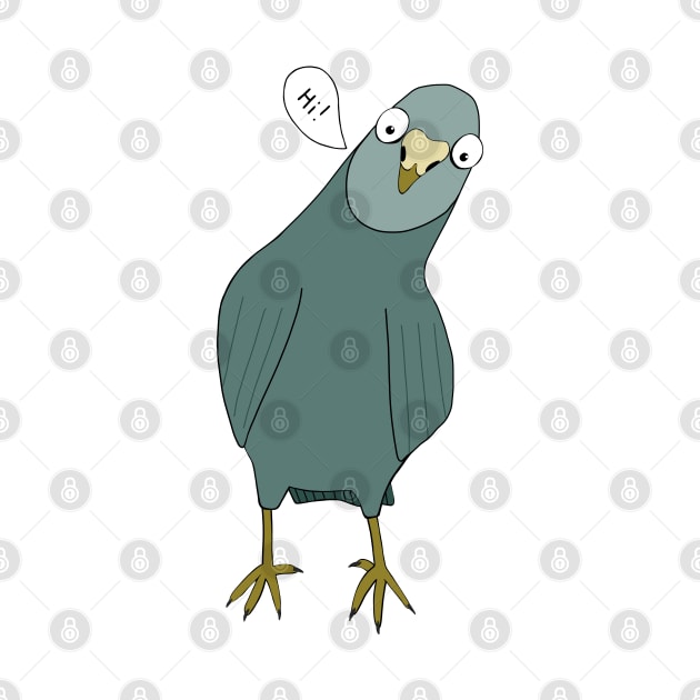 "Hi" Pigeon by Suneldesigns