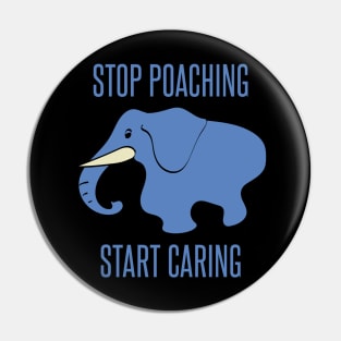 stop poaching, start caring - elephant Pin