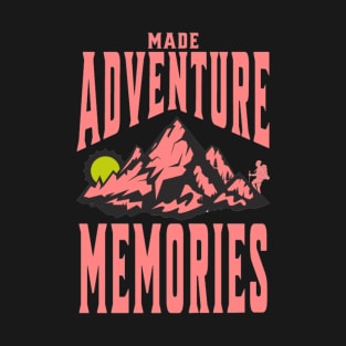 Made Adventure Memories T-Shirt