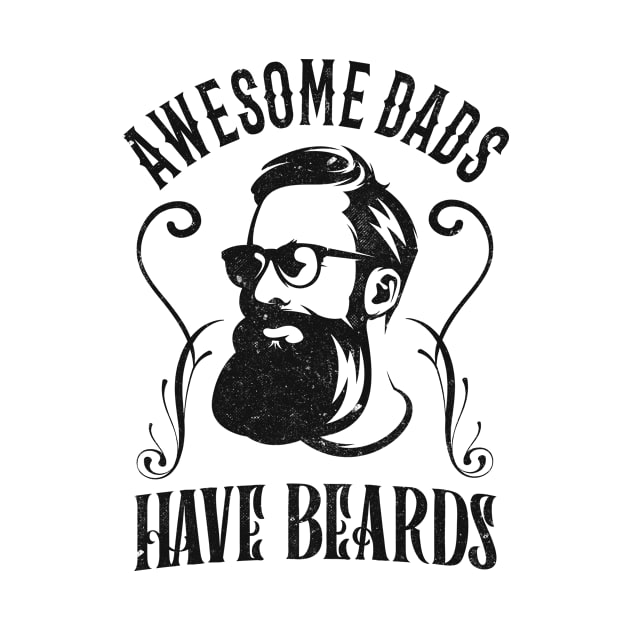 Great Daddies Have A Beard Hipster Dad Fathers Day by Foxxy Merch