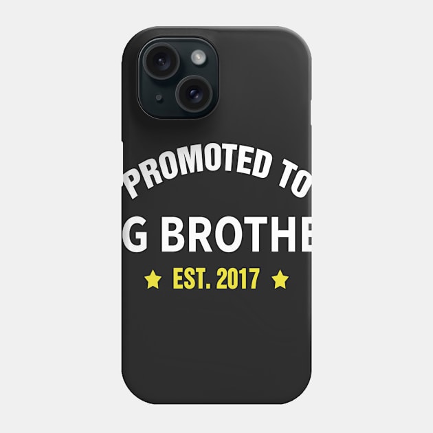 PROMOTED TO BIG BROTHER EST 2017 gift ideas for family Phone Case by bestsellingshirts