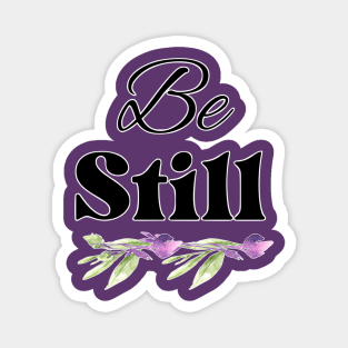 Copy of Be Still Christian faith typography Magnet