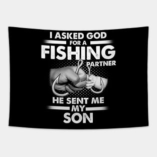 I Asked God For A Fishing Partner He Sent Me My Son Tapestry