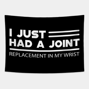 Wrist replacement - I just had a joint Tapestry