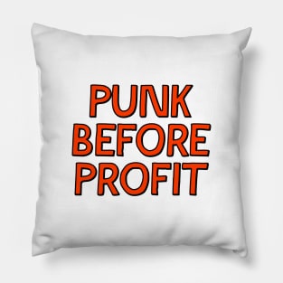 Punk Before Profit Pillow