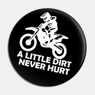 Motorcross - A little dirt never hurt Pin