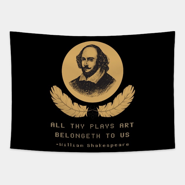 All Thy Plays Art Belongeth To Us - William Shakespeare Tapestry by LegitHooligan