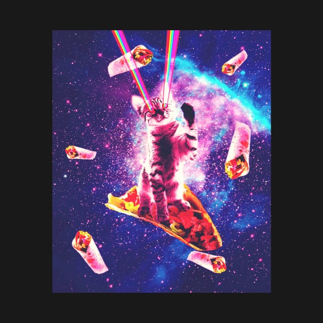 Outer Space Taco Cat - Rainbow Laser Eyes, Burrito by Random Galaxy