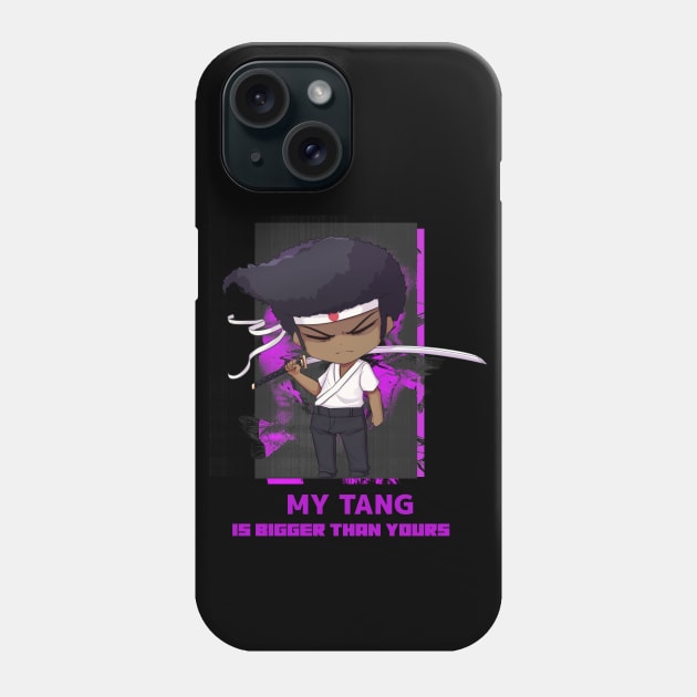 My Tang Is Bigger Than Yours Phone Case by Moodie's Stores