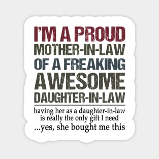 I'm A Proud Mother-In-Law Of A Freaking Awesome Daughter In Law Magnet