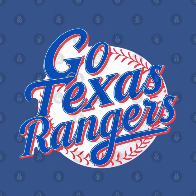 GO TEXAS RANGERS by Lolane