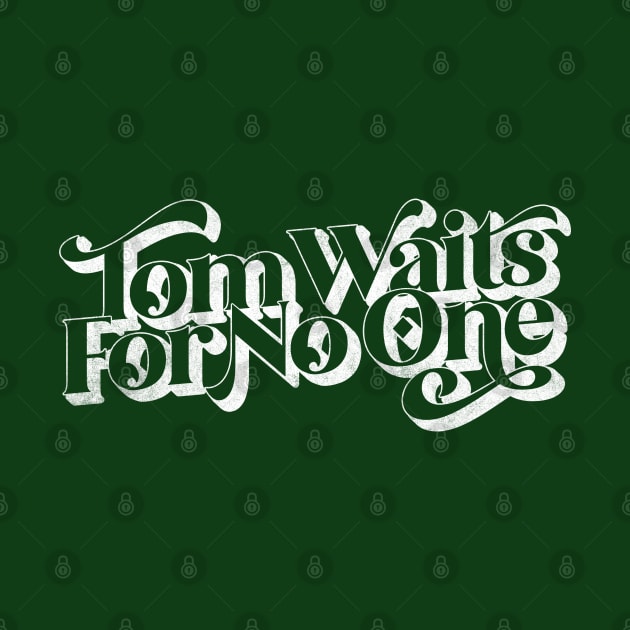 Tom Waits For No One by DankFutura