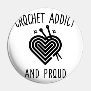 crochet addict and proud Pin