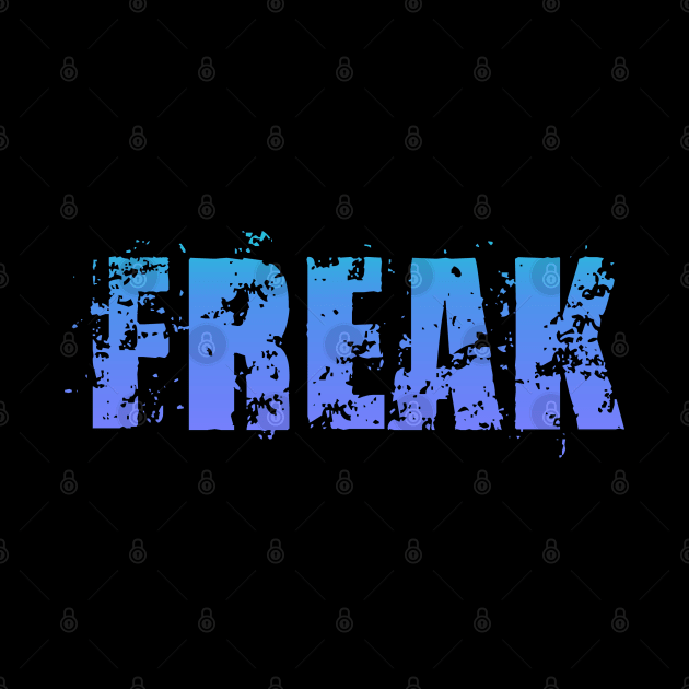 Freak by Dale Preston Design