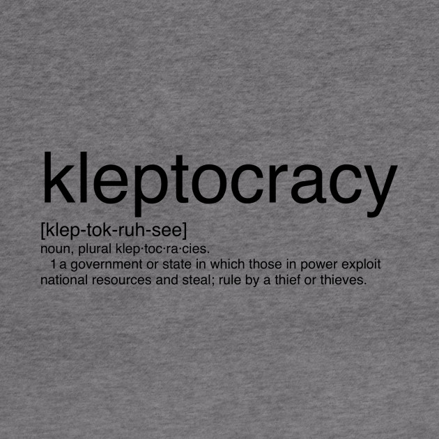 Kleptocracy Definition Kleptocracy Hoodie Teepublic