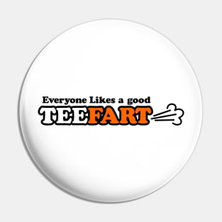 Everyone Likes a good TeeFart! Pin