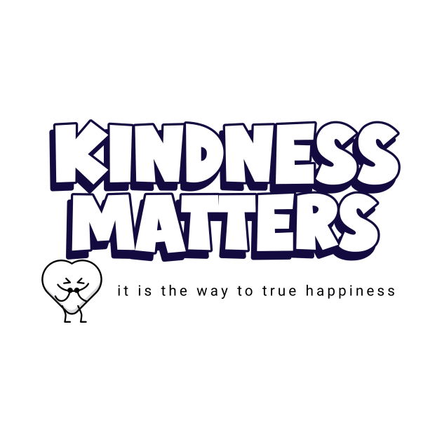 BE Kind Kindness Is Cool by SartorisArt1