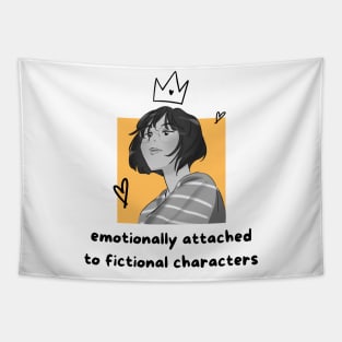 Emotionally attached to fictional characters Tapestry