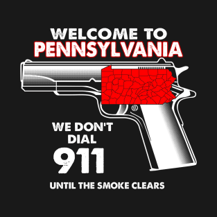 Welcome To Pennsylvania 2 2nd Amendment Funny Gun Lover Owner T-Shirt