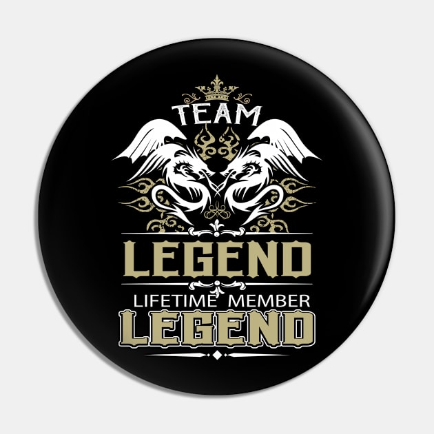 Legend Name T Shirt -  Team Legend Lifetime Member Legend Name Gift Item Tee Pin by yalytkinyq