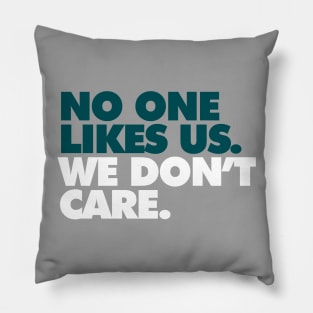 No One Likes Us, We Don't Care Alt Pillow