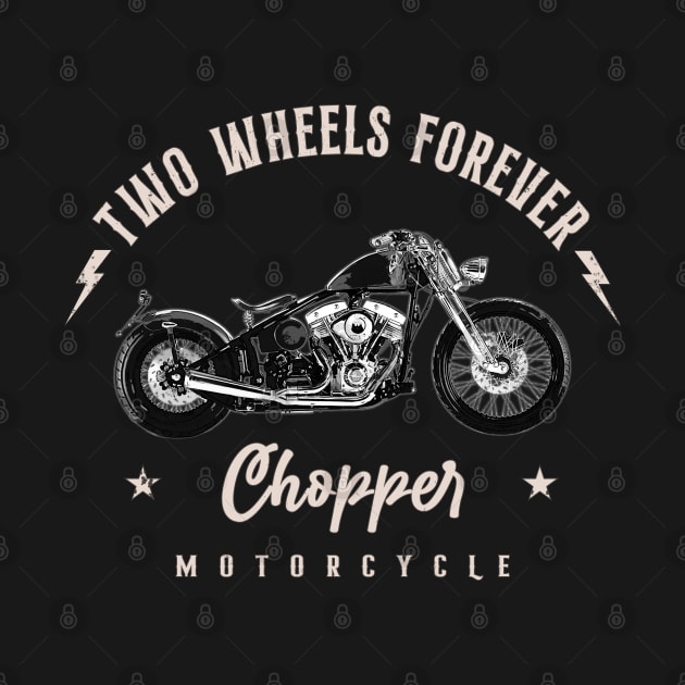 Two Wheels Forever Chopper by Jose Luiz Filho