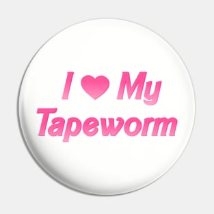 I Heart My Tapeworm Pin