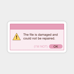 Damaged File Error Notification (Pink) Magnet