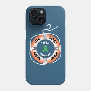 Life Saved by an Organ Donor Ring Buoy Liver Phone Case