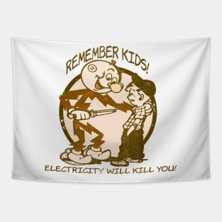 Remember Kids Electricity Will Kill You Tapestry