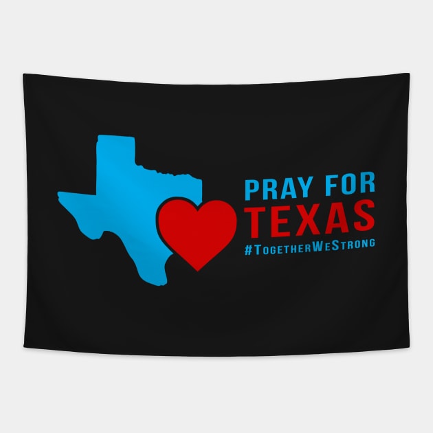 Pray for Texas. Together We Strong Tapestry by kaitokid