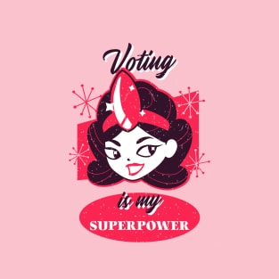 Voting Is My Superpower T-Shirt