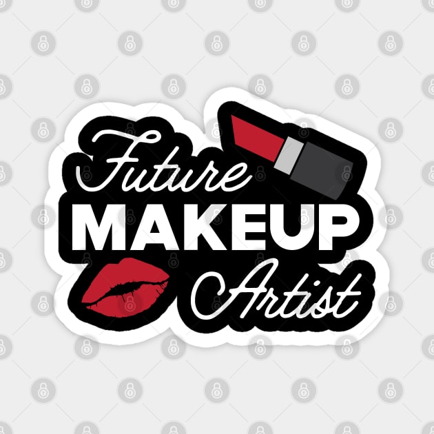 Future Makeup Artist Magnet by KC Happy Shop