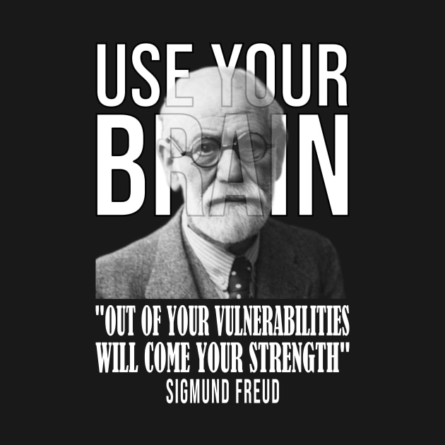 Use your brain - Sigmund Freud by UseYourBrain