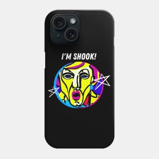 I'm Shook Phone Case