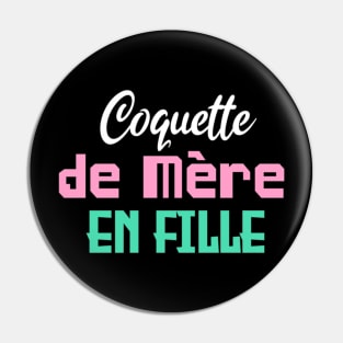 Coquette de mère en fille Pin