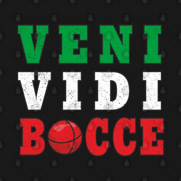 Bocce Veni Vidi Bocce Funny Bocce Player by FloraLi